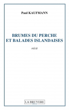 BRUMES DU PERCHE ET BALADES ISLANDAISES