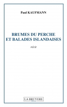 BRUMES DU PERCHE ET BALADES ISLANDAISES