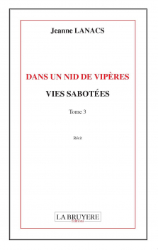 DANS UN NID DE VIPÈRES - VIES SABOTÉES - TOME 3