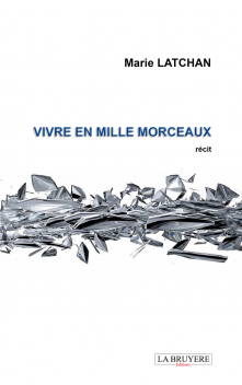 VIVRE EN MILLE MORCEAUX