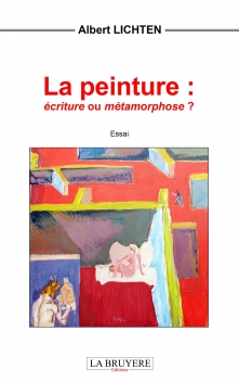 LA PEINTURE : écriture ou métamorphose ?