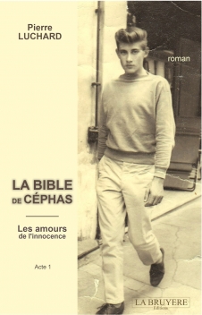 LA BIBLE DE CÉPHAS –  LES AMOURS DE L’INNOCENCE  ACTE 1