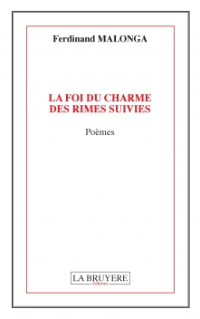 LA FOI DU CHARME DES RIMES SUIVIES