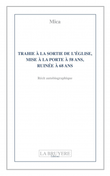 TRAHIE À LA SORTIE DE L’ÉGLISE, MISE À LA PORTE À 58 ANS, RUINÉE À 68 ANS