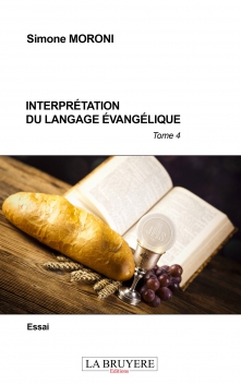INTERPRÉTATION DU LANGAGE ÉVANGÉLIQUE - T. 4