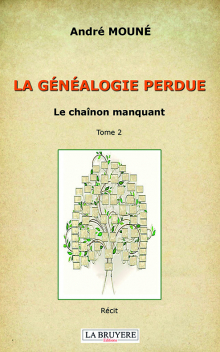 LA GÉNÉALOGIE PERDUE - LE CHAÎNON MANQUANT - TOME 2