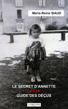 LE SECRET D’ANNETTE suivi de GUIDE DES DÉÇUS