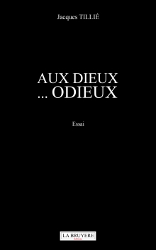 AUX DIEUX … ODIEUX