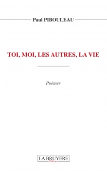 TOI, MOI, LES AUTRES, LA VIE