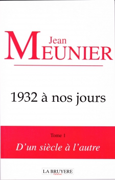 1932 à nos jours - D’un siècle à l’autre – tome 1