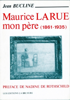 Maurice LARUE, mon père (1861 - 1935)