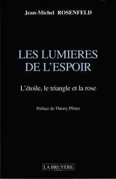 LES LUMIÈRES DE L’ESPOIR - L’ÉTOILE, LE TRIANGLE ET LA ROSE