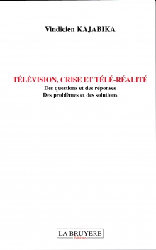 TÉLÉVISION, CRISE ET TÉLÉ-RÉALITÉ