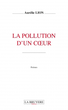 LA POLLUTION D’UN COEUR