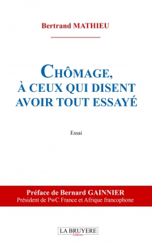 CHÔMAGE, À CEUX QUI DISENT AVOIR TOUT ESSAYÉ